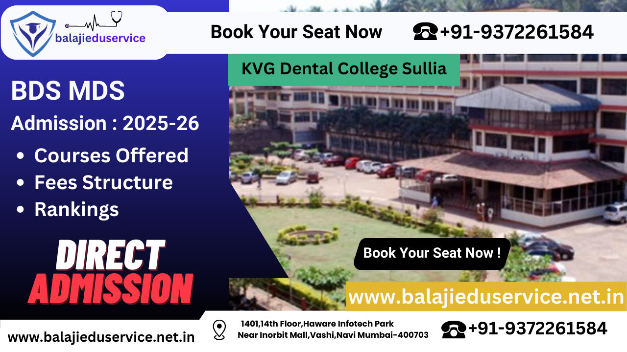 9372261584@KVG Dental College Sullia : BDS MDS Admission 2024-25, Courses Offered, Fees Structure